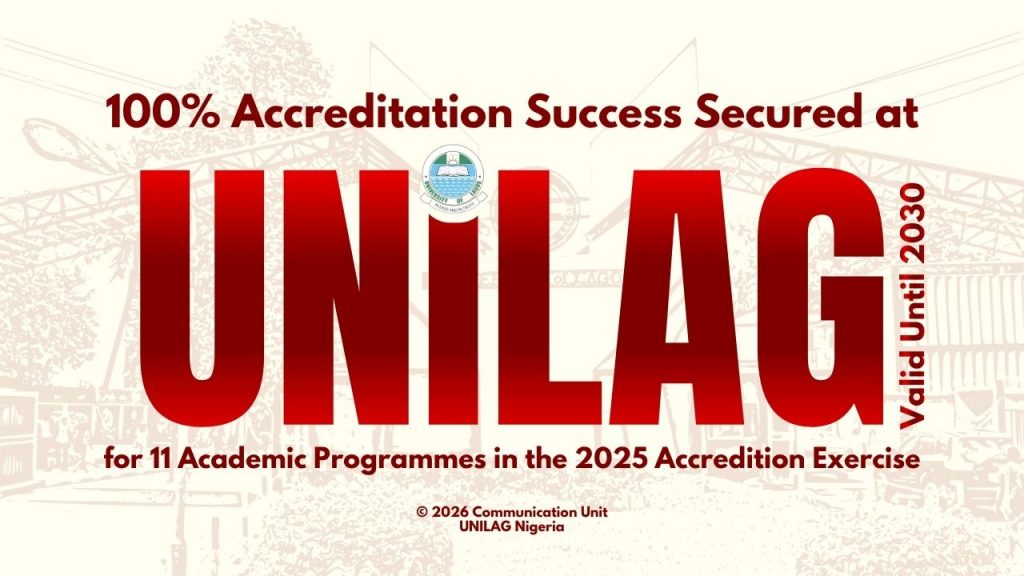 UNILAG Secures 100% Accreditation for 11 Academic Programmes, Reinforcing Commitment to Academic Excellence